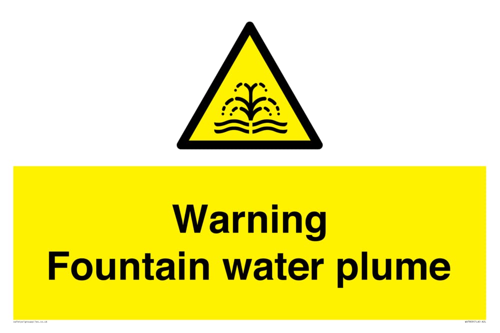 Warning Fountain water plume Sign - 600x400mm - A2L