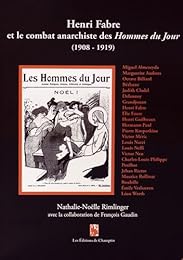 Henri Fabre et le combat anarchiste des "Hommes du jour", 1908-1919