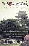 To Japan and Back: A Missionary Journey of Despair, Hope, and Joy by JT Stoll