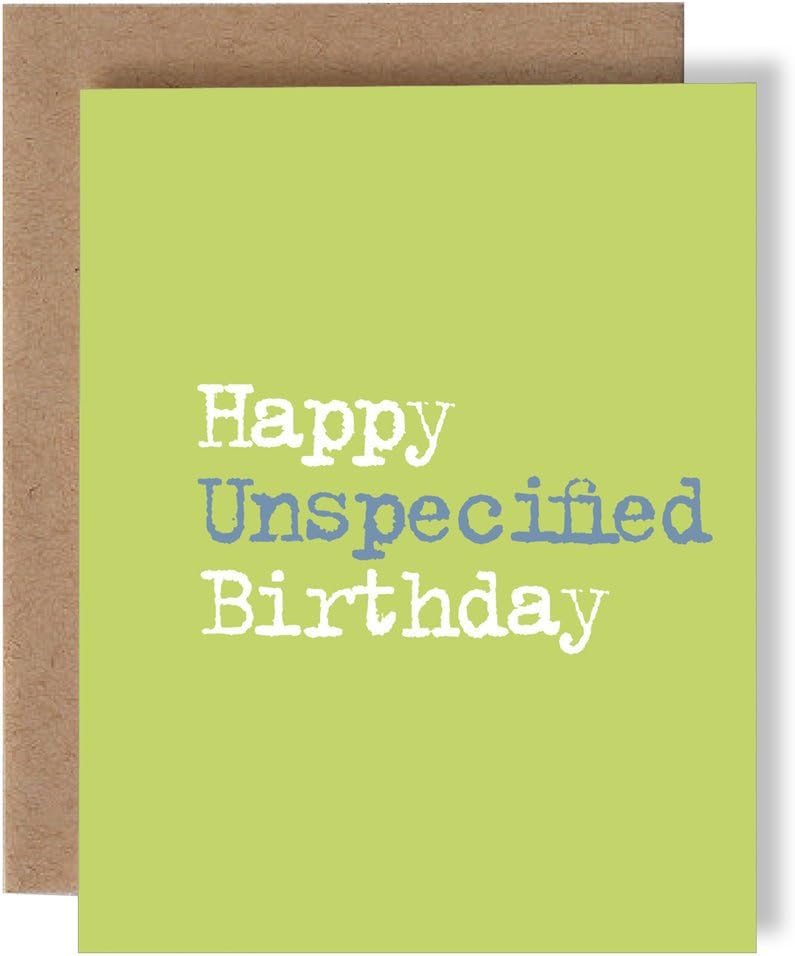 Happy Unspecified Birthday - Happy Birthday - Greeting Card by Skel Design