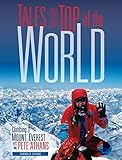 Tales from the Top of the World: Climbing Mount Everest with Pete Athans by 