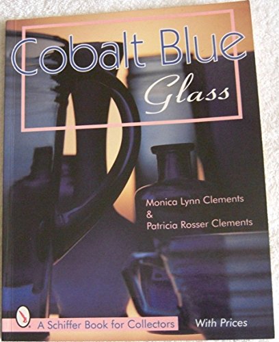 Cobalt Blue Glass by Monica Lynn.; Patricia Rosser Clements Clements (Paperback)
