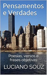 Livro Pensamentos e Verdades: Poesias, versos e frases objetivas