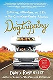 Dogtripping: 25 Rescues, 11 Volunteers, and 3 RVs on Our Canine Cross-Country Adventure