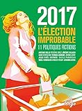 2017 : L'ELECTION IMPROBABLE: 10 ECRIVAINS IMAGINENT (DIVERS LA TENGO) by