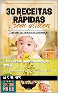 Livro O Livro Mágico das Receitas Sem Glúten para Crianças: Um guia com receitas para crianças alérgicas a glúten