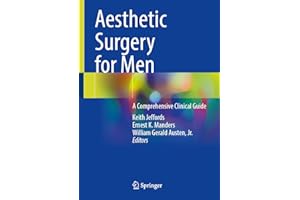 Aesthetic Surgery for Men: A Comprehensive Clinical Guide