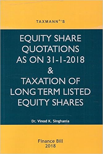 Taxmann's Equity Share Quotations As On 31-1-2018 & Taxation Of Long Term Listed Equity Shares by Dr. Vinod K. Singhania