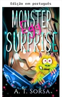 Livro A surpresa do ovo de monstro (Série Ovo de monstro Livro 1)
