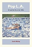 Image de Pop L.A.: Art and the City in the 1960s