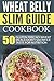 Wheat Belly Slim Guide Cookbook: 50 Gluten Free No-Wheat Meals-Don't Sacrifice Taste For Nutrition
