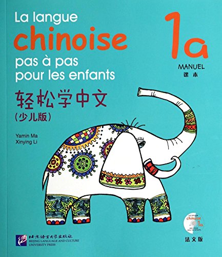 La langue Chinoise Pas a Pas Pour Les Enfants 1a (Chinese Edition) by Ma Yamin, Li Xinying