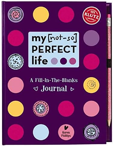 My [Not-So] Perfect Life: A Fill-In-The-Blanks Journal Spiral-bound – September 1, 2009