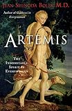 Artemis: The Indomitable Spirit in Everywoman by Jean Shinoda Bolen
