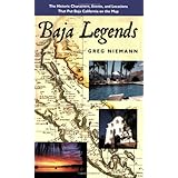 Baja Legends: The Historic Characters, Events, and Locations That Put Baja California on the Map (Sunbelt Cultural Heritage B