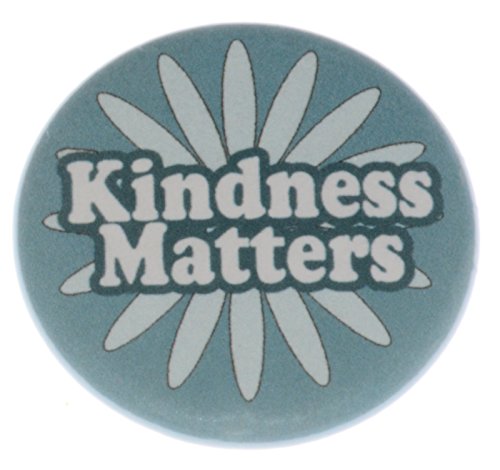 Proverb Saying Quote ~ Kindness Matters 1.25