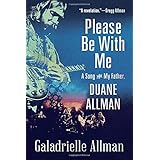 Please Be with Me: A Song for My Father, Duane Allman