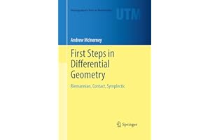 First Steps in Differential Geometry: Riemannian, Contact, Symplectic (Undergraduate Texts in Mathematics)