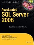 Accelerated SQL Server 2008 (Expert's Voice) by Michael Coles (2008-05-22) by Michael Coles;Fabio Claudio Ferracchiati;Robert Walters;Chris Farmer;Jonathan Rae