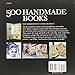 500 Handmade Books: Inspiring Interpretations of a Timeless Form (500 Series)