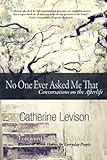 No One Ever Asked Me That: Conversations on the Afterlife by Catherine Levison, Dennis Okholm