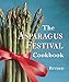 The Asparagus Festival Cookbook by Jan Moore, Barbara Hafly