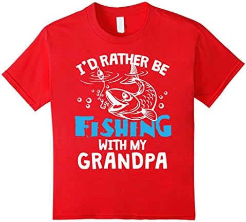 Kids I'd Rather Be Fishing With My Grandpa T-Shirt 6 Red