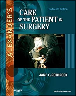 Alexander's Care of the Patient in Surgery Alexander's Care of the Patient in Surgery