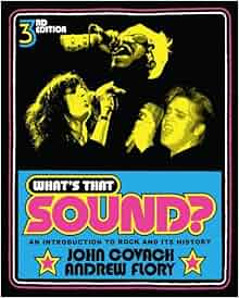What S That Sound An Introduction To Rock And Its