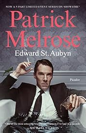Patrick Melrose: The Novels