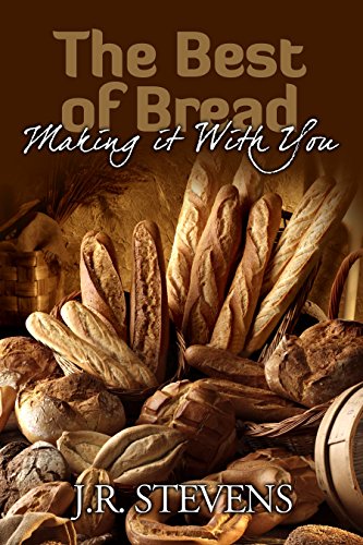 The Best of Bread: Making It with You! (Best No Bake Recipes)