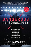 Dangerous Personalities: An FBI Profiler Shows You How to Identify and Protect Yourself from Harmful People