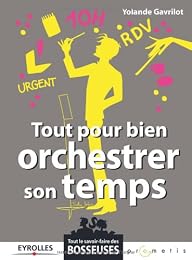 Tout pour bien orchestrer son temps