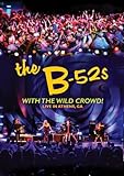 B52's: With The Wild Crowd! Live In Athens, GA