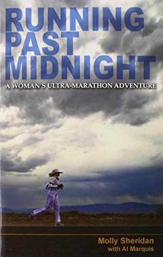 Running Past Midnight: A Woman's Ultra-Marathon Adventure