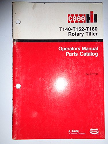 Case IH T140 T152 T160 Rotary Tiller Operators/Parts Owners Manual Catalog 9-17730