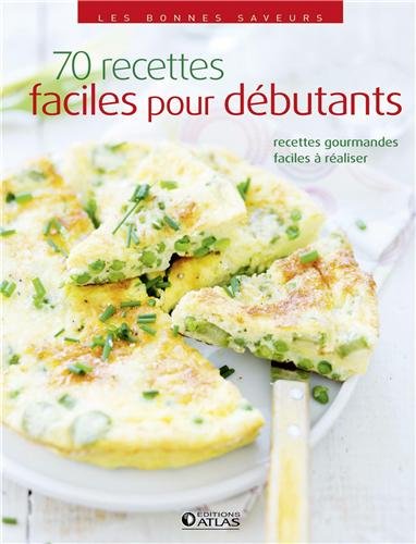 70 recettes faciles pour débutants