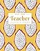 Teacher Lesson Planner: Weekly and Monthly Calendar Agenda | Academic Year July 2019 through June 20 by Teacher Planner, Pretty