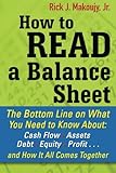 Image de How to Read a Balance Sheet: The Bottom Line on What You Need to Know about Cash Flow, Assets, Debt, Equity, Profit...and How It all Comes Together