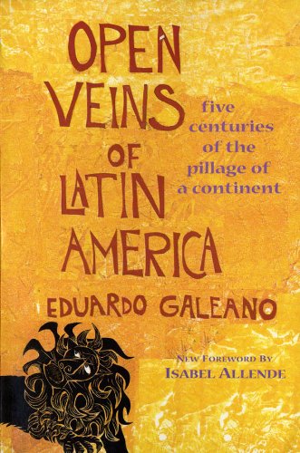 "Open Veins of Latin America - Five Centuries of the Pillage of a Continent" av Eduardo Galeano
