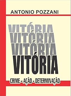 Livro VITÓRIA: CRIME - AÇÃO - DETERMINAÇÃO