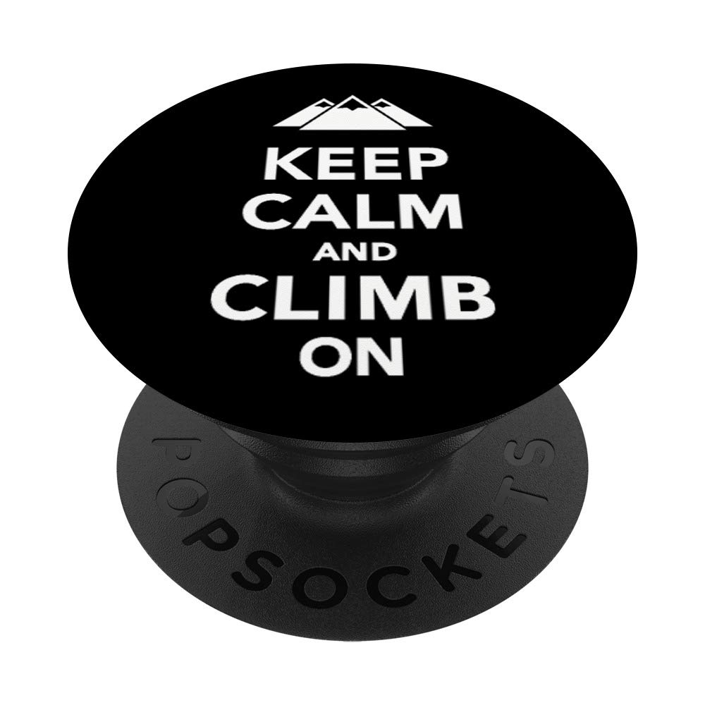 Keep calm and climb on PopSockets Grip and Stand for Phones and Tablets