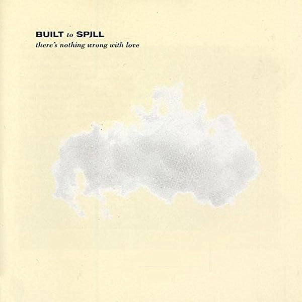 Built to Spill, Built to Spill, Sam Coomes, Scott Schmaljohn