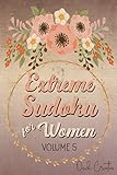 Extreme Sudoku For Women Volume 5: Mega 16 x 16 Sudoku Extreme Puzzle Book; Great Gift for Grandmas, Moms, Aunts or Sisters (Women's Edition Volume) by Quick Creative
