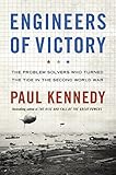 Engineers Of Victory: The Problem Solvers Who Turned The Tide In by 