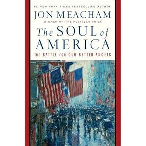The Soul of America: The Battle for Our Better Angels