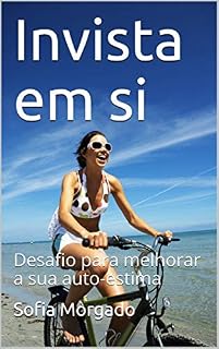 Livro Invista em si: Desafio para melhorar a sua auto-estima