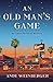 An Old Man's Game: An Amos Parisman Mystery (Amos Parisman Mysteries Book 1) by Andy Weinberger