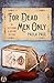 For Dead Men Only: An Alexandra Gladstone Mystery