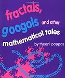 Fractals, Googols, and Other Mathematical Tales
